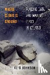 Johnson, Alix - Where Cloud Is Ground