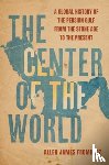 Fromherz, Allen James - The Center of the World