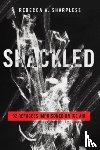 Sharpless, Rebecca A. - Shackled