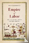 Chakraborty, Titas - Empire of Labor