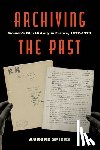 Spiers, Aurore - Archiving the Past