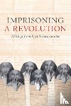  - Imprisoning a Revolution