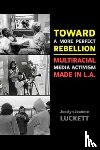 Luckett, Josslyn Jeanine - Toward a More Perfect Rebellion