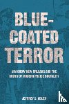 Adler, Jeffrey S. - Bluecoated Terror