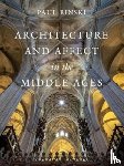 Binski, Paul - Architecture and Affect in the Middle Ages