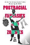 Watts, Eric King - Postracial Fantasies and Zombies