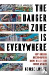 Lipsitz, George - The Danger Zone Is Everywhere