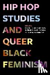  - Hip Hop Studies and Queer Black Feminism