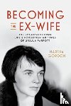 Gordon, Marsha - Becoming the Ex-Wife