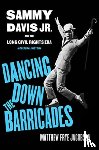 Jacobson, Matthew Frye - Dancing Down the Barricades