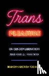 Robinson, Brandon Andrew - Trans Pleasure