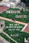 Rexer, Gala - Demographic Anxieties