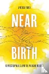 Ford, Dr. Andrea Lilly - Near Birth