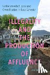 Nelson, Lise - Illegality and the Production of Affluence