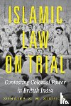 Siddiqui, Dr. Sohaira Z. M. - Islamic Law on Trial