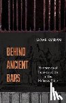 Aviram, Hadar - Behind Ancient Bars