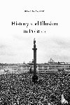 Geuss, Raymond (University of Cambridge) - History and Illusion in Politics