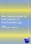  - Neurodevelopmental Mechanisms in Psychopathology