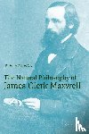 Harman, P. M. (Lancaster University) - The Natural Philosophy of James Clerk Maxwell