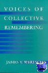 Wertsch, James V. (Washington University, St Louis) - Voices of Collective Remembering