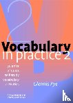 Pye, Glennis - Vocabulary in Practice 2