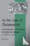 Berend, Nora (University of Cambridge) - At the Gate of Christendom