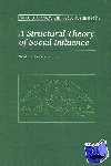 Friedkin, Noah E. (University of California, Santa Barbara) - A Structural Theory of Social Influence