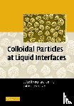  - Colloidal Particles at Liquid Interfaces