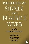 Webb - The Letters of Sidney and Beatrice Webb: Volume 3, Pilgrimage 1912–1947
