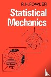 Fowler, R. H. - Statistical Mechanics