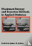 Justice, James H. - Maximum Entropy and Bayesian Methods in Applied Statistics