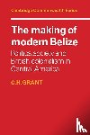 Grant, C. H. (University of Waterloo - The Making of Modern Belize