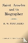 Southern, R. W. - Saint Anselm and his Biographer