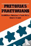 Frankel, Philip H. - Pretoria's Praetorians