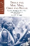Branch, Daniel (University of Warwick) - Defeating Mau Mau, Creating Kenya