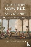 Parthasarathi, Prasannan (Boston College - Why Europe Grew Rich and Asia Did Not