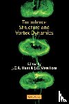  - Turbulence Structure and Vortex Dynamics