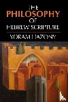 Hazony, Yoram - The Philosophy of Hebrew Scripture