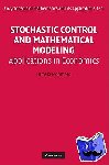 Morimoto, Hiroaki (Ehime University, Japan) - Stochastic Control and Mathematical Modeling - Applications in Economics