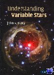 Percy, John R. (University of Toronto) - Understanding Variable Stars