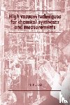 Plesch, P. H. (Keele University) - High Vacuum Techniques for Chemical Syntheses and Measurements