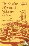 Qualls, Barry V. - The Secular Pilgrims of Victorian Fiction