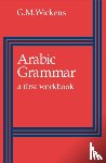 Wickens, G. M. (University of Toronto) - Arabic Grammar