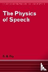 Fry, D. B. - The Physics of Speech