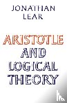 Lear, Jonathan - Aristotle and Logical Theory