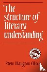 Olsen, Stein Haugom - The Structure of Literary Understanding