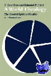 Reat, N. Ross, Perry, Edmund F. - A World Theology - The Central Spiritual Reality of Humankind