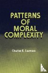 Larmore, Charles E. (Brown University - Patterns of Moral Complexity