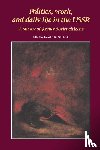  - Politics, Work, and Daily Life in the USSR