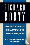 Rorty, Richard (Stanford University - Objectivity, Relativism, and Truth